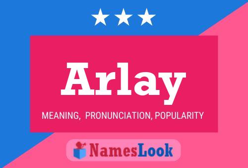 Arlay Name Poster