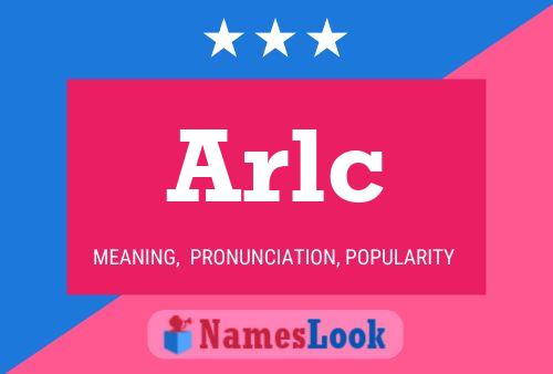 Arlc Name Poster