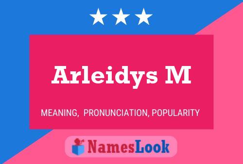 Arleidys M Name Poster