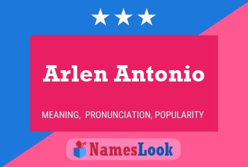 Arlen Antonio Name Poster