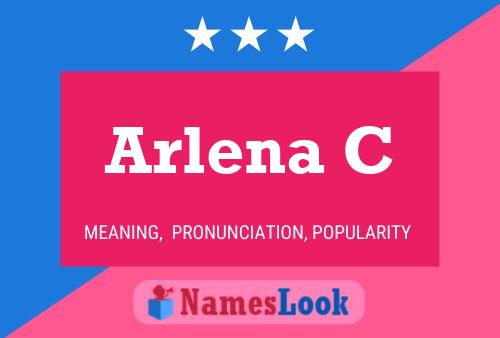 Arlena C Name Poster