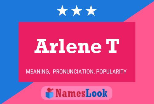 Arlene T Name Poster