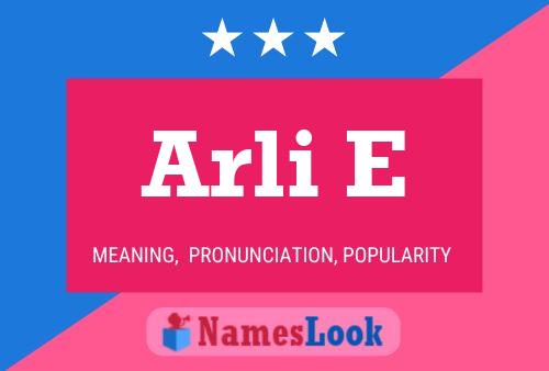 Arli E Name Poster