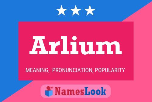 Arlium Name Poster