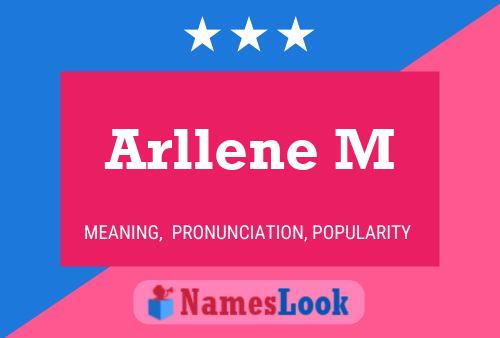 Arllene M Name Poster