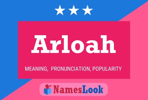 Arloah Name Poster