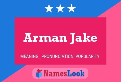 Arman Jake Name Poster