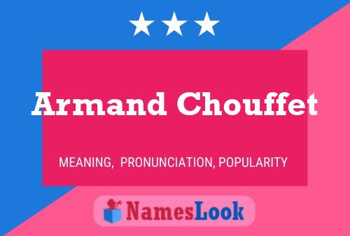 Armand Chouffet Name Poster