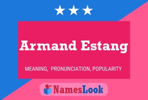 Armand Estang Name Poster