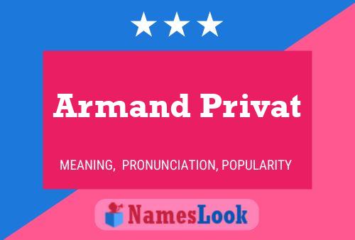 Armand Privat Name Poster