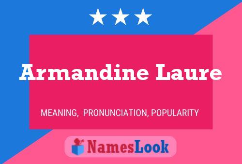 Armandine Laure Name Poster