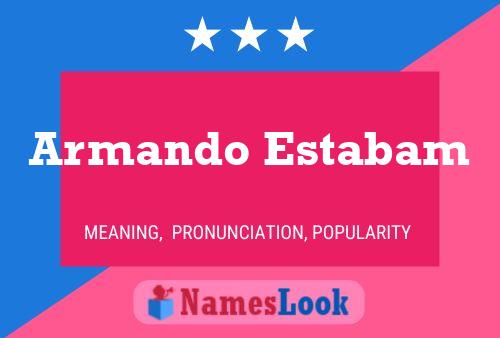 Armando Estabam Name Poster