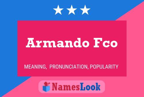 Armando Fco Name Poster