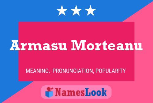 Armasu Morteanu Name Poster