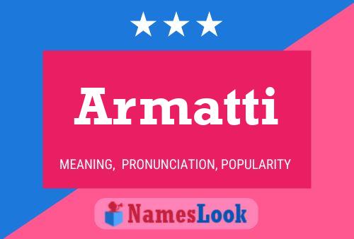 Armatti Name Poster