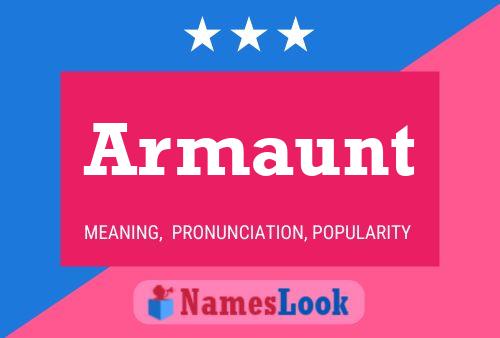 Armaunt Name Poster