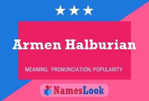 Armen Halburian Name Poster