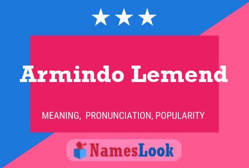 Armindo Lemend Name Poster