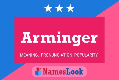 Arminger Name Poster