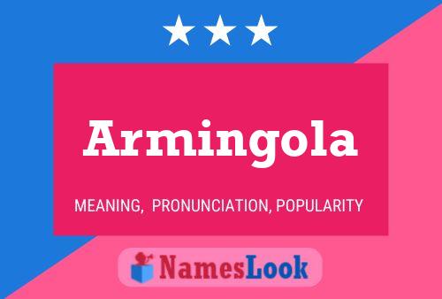 Armingola Name Poster