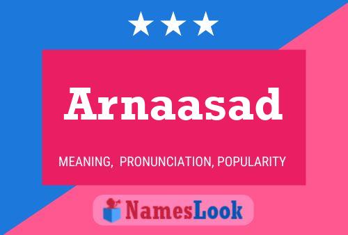 Arnaasad Name Poster