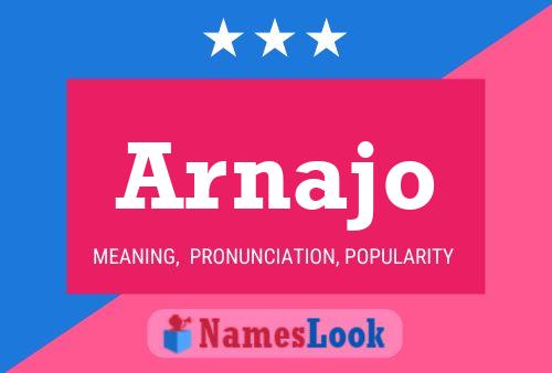 Arnajo Name Poster