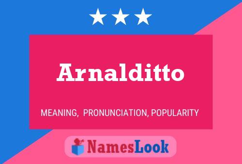 Arnalditto Name Poster