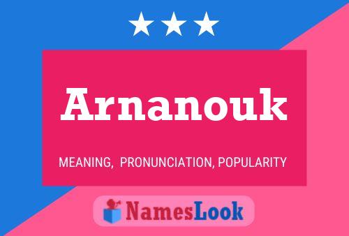 Arnanouk Name Poster