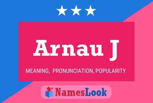 Arnau J Name Poster