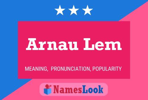 Arnau Lem Name Poster