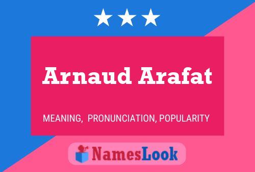 Arnaud Arafat Name Poster