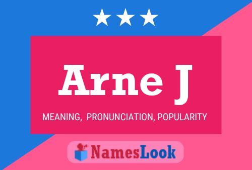 Arne J Name Poster