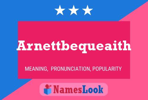 Arnettbequeaith Name Poster