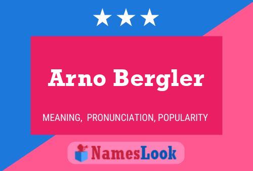 Arno Bergler Name Poster