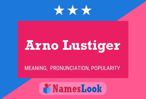 Arno Lustiger Name Poster