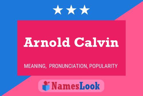 Arnold Calvin Name Poster