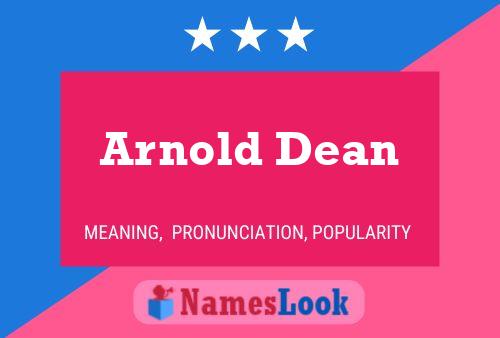 Arnold Dean Name Poster