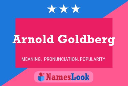 Arnold Goldberg Name Poster