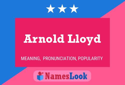 Arnold Lloyd Name Poster