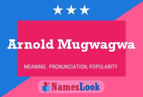 Arnold Mugwagwa Name Poster