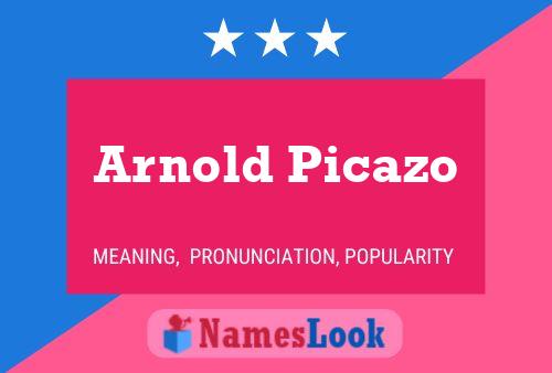 Arnold Picazo Name Poster