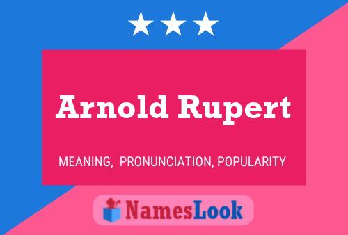 Arnold Rupert Name Poster