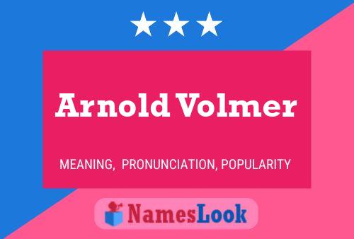 Arnold Volmer Name Poster