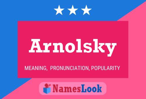 Arnolsky Name Poster