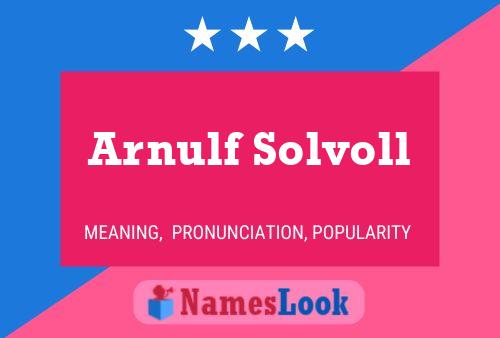 Arnulf Solvoll Name Poster