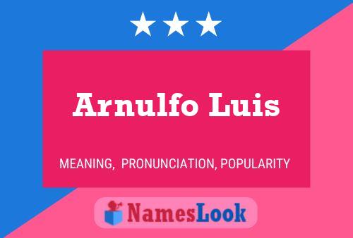 Arnulfo Luis Name Poster