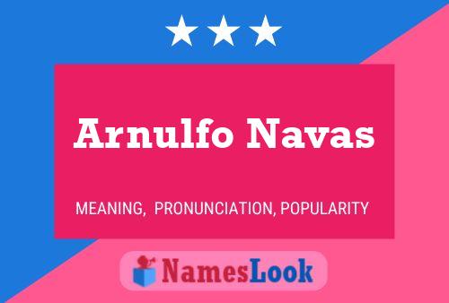 Arnulfo Navas Name Poster