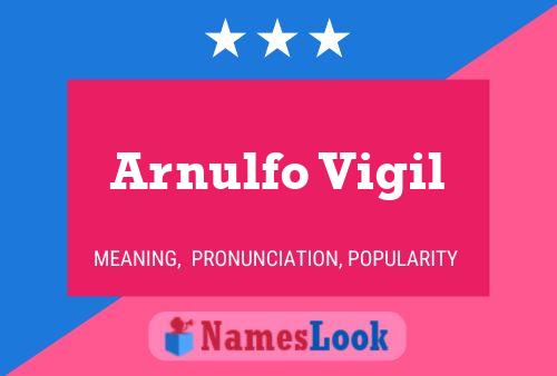 Arnulfo Vigil Name Poster