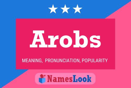 Arobs Name Poster