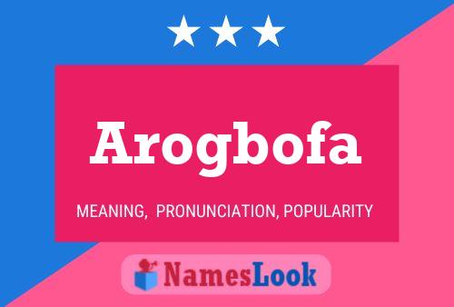 Arogbofa Name Poster